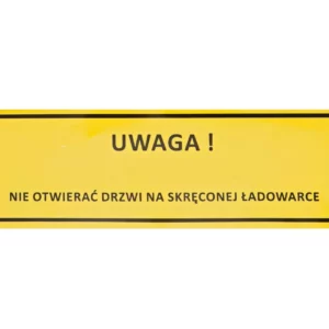 Naklejka ostrzegawcza " Nie otwierać drzwi na skręconej ładowarce" o numerze katalogowym OTWIERANIE-DRZWI